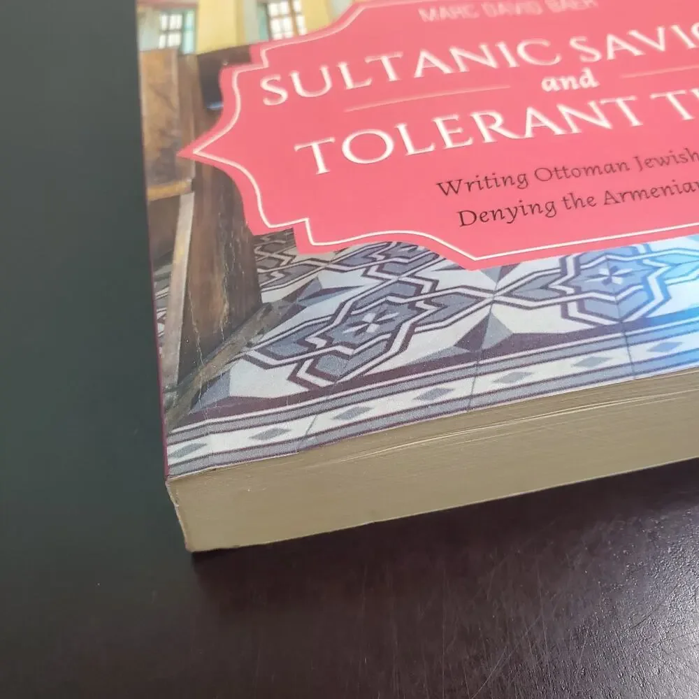 Sultanic Saviors and Tolerant Turks: Writing Ottoman Jewish History, Denying the